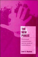 The new public : professional communication and the means of social influence /