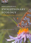 Discovering evolutionary ecology : bringing together ecology and evolution /
