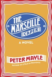 The Marseille caper : [a novel] /