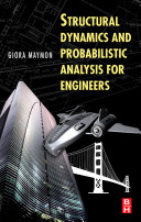 Structural dynamics and probabilistic analyses for engineers /