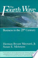 The fourth wave : business in the 21st century /