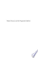 Robert Duncan and the pragmatist sublime /
