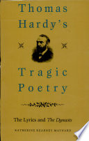 Thomas Hardy's tragic poetry : the lyrics and The dynasts /