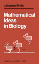 Mathematical ideas in biology /