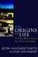 The origins of life : from the birth of life to the origin of language /