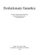 Evolutionary genetics /