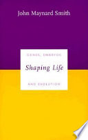 Shaping life : genes, embryos and evolution /