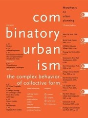 Combinatory urbanism : the complex behavior of collective form /
