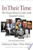 In their time : the greatest business leaders of the twentieth century /