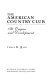 The American country club : its origins and development /