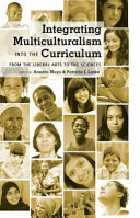 Integrating multiculturalism into the curriculum : from the liberal arts to the sciences /