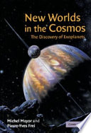 New worlds in the cosmos : the discovery of exoplanets /