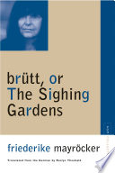 Brütt, or, The sighing gardens /