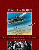 Matterhorn : the operational history of the XX Bomber Command from India and China 1944-1945 /