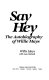 Say hey : the autobiography of Willie Mays /