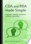 CDA and PDA made simple : language, ideology and power in politics and media /