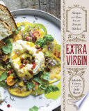 Extra virgin : recipes & love from our Tuscan kitchen /