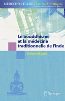 Le bouddhisme et la medecine traditionnelle de l'Inde /