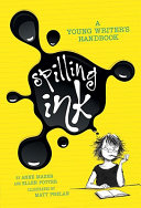 Spilling ink : a young writer's handbook /