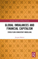 Global imbalances and financial capitalism : stock-flow-consistent modelling /
