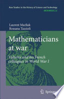 Mathematicians at war : Volterra and his French colleagues in World War One /