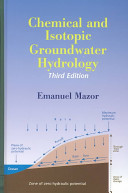 Chemical and isotopic groundwater hydrology /