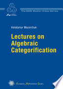 Lectures on algebraic categorification /