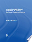 Aspects of language variation in Arabic political speech-making /