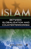 Islam between globalization & counter-terrorism /