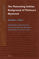 The Platonizing Sethian background of Plotinus's mysticism /