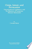 Claim, intent, and persuasion : organizational legitimacy and the rhetoric of corporate mission statements /