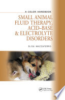 Small animal fluid, electrolyte and acid-base disorders : a color handbook /