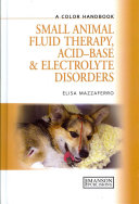 Small animal fluid, electrolyte and acid-base disorders : a color handbook /