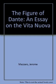 The figure of Dante : an essay on the Vita nuova /