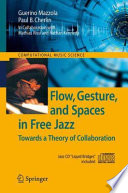 Flow, gesture, and spaces in free jazz : towards a theory of collaboration /