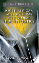 South African AIDS activism and global health politics /
