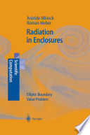 Radiation in Enclosures : Elliptic Boundary Value Problem /