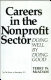 Careers in the nonprofit sector : doing well by doing good /