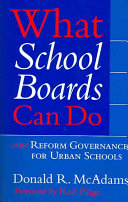 What school boards can do : reform governance for urban schools /