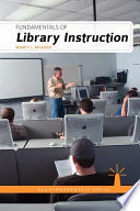 Fundamentals of library instruction /