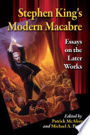 Stephen King's Modern Macabre : Essays on the Later Works.