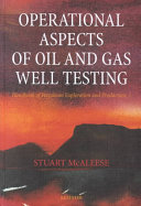Operational aspects of oil and gas well testing /