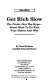 Get rich slow : the truth -not the hype- about what to do with your money and why /