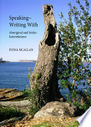 Speaking--writing with : aboriginal and settler interrelations /