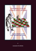 John Bull's Italian snakes and ladders : English attitudes to Italy in the mid-nineteenth century /