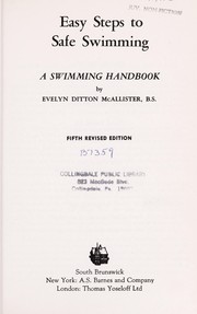 Easy steps to safe swimming ; a swimming handbook.