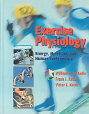 Exercise physiology : energy, nutrition, and human performance /