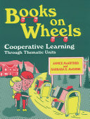 Books on wheels : cooperative learning through thematic units /