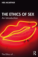 The ethics of sex : an introduction /