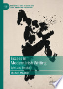 Excess in Modern Irish Writing : Spirit and Surplus /